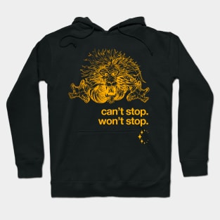 Gold Dragon Can't Stop. Won't Stop. Hoodie